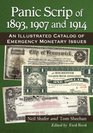 Panic Scrip of 1893 1907 and 1914 An Illustrated Catalog of Emergency Monetary Issues