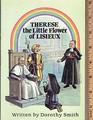 Therese The Little Flower of Lisieux