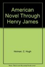 American Novel Through Henry James