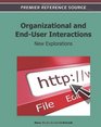 Organizational and EndUser Interactions New Explorations