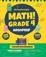 Introducing MATH Grade 4 by ArgoPrep 600 Practice Questions  Comprehensive Overview of Each Topic  Detailed Video Explanations Included   4th Grade Math Workbook