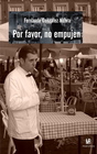 Por Favor, No Empujen (Spanish Edition)