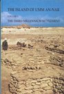 Island of UmmanNar Volume 2 The Third Millennium Settlement