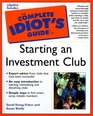 The Complete Idiot's Guide to Starting An Investment Club