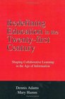 Redefining Education in the TwentyFirst Century Shaping Collaborative Learning in the Age of Information