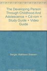 The Devel Person Through Childhood and Adolesc  CDR  Study Guide  Video Guide