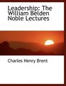 Leadership The William Belden Noble Lectures