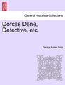 Dorcas Dene Detective etc
