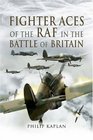 FIGHTER ACES OF THE RAF IN THE BATTLE OF BRITAIN