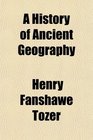 A History of Ancient Geography