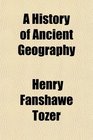 A History of Ancient Geography