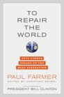 To Repair the World Paul Farmer Speaks to the Next Generation