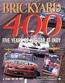 Brickyard 400 Five Years of Nascar at Indy
