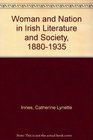 Woman and Nation in Irish Literature and Society 18801935