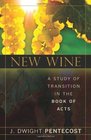 New Wine A Study of Transition in the Book of Acts