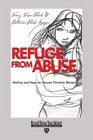 Refuge from Abuse  Healing and Hope for Abused Christian Women