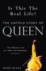 Is This the Real Life The Untold Story of Queen