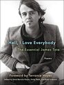 Hell I Love Everybody The Essential James Tate Poems