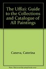 The Uffizi Guide to the Collections and Catalogue of All Paintings