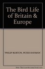 BIRD LIFE OF BRITAIN AND EUROPE