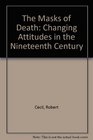 The Masks of Death Changing Attitudes in the Nineteenth Century