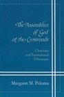 The Assemblies of God at the Crossroads Charisma and Institutional Dilemmas