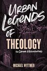 Urban Legends of Theology 40 Common Misconceptions
