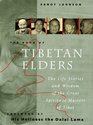 Book Of Tibetan Elders The Life Stories And Wisdom Of The Great Spiritual Masters Of Tibet