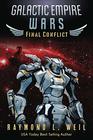 Galactic Empire Wars Final Conflict Book Six