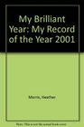 My Brilliant Year My Record of the Year 2001