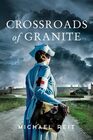 Crossroads of Granite (Orphans of War, Bk 3)
