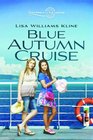 Blue Autumn Cruise (Sisters in All Seasons)