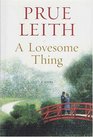 A Lovesome Thing A Novel