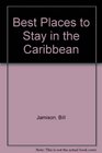 Best Places to Stay in the Caribbean