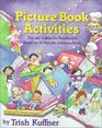 Picture Book Activities  Fun and Games for Preschoolers Based on 50 Favorite Children's Books