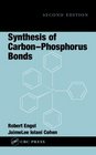 Synthesis of CarbonPhosphorus Bonds Second Edition