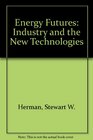 Energy Futures Industry and the New Technologies