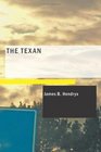 The Texan A Story of the Cattle Country