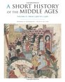 A Short History of the Middle Ages Volume II From c900 to c1500 Fourth Edition