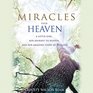 Miracles from Heaven A Little Girl Her Journey to Heaven and Her Amazing Story of Healing