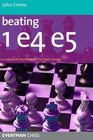 Beating 1e4 e5 A repertoire for White in the Open Games