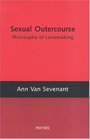 Sexual Outercourse A Philosophy of Lovemaking