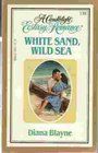 White Sand, Wild Sea (Candlelight Ecstasy Romance, No 138)