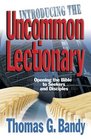 Introducing the Uncommon Lectionary Opening the Bible to Seekers and Disciples