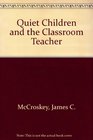 Quiet Children and the Classroom Teacher