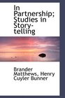 In Partnership Studies in Storytelling