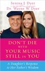 Don't Die with Your Music Still in You A Daughter's Response to Her Father's Wisdom