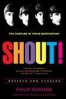 Shout The Beatles in Their Generation