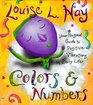 Colors  and Numbers: Your Personal Guide to Positive Vibrations in Your Daily Life