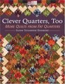 Clever Quarters Too More Quilts from Fat Quarters